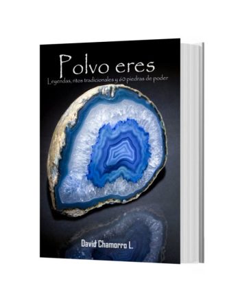 Libro POLVO ERES (leyendas, ritos tradicionales y 60 piedras de poder) - David Chamorro L.
